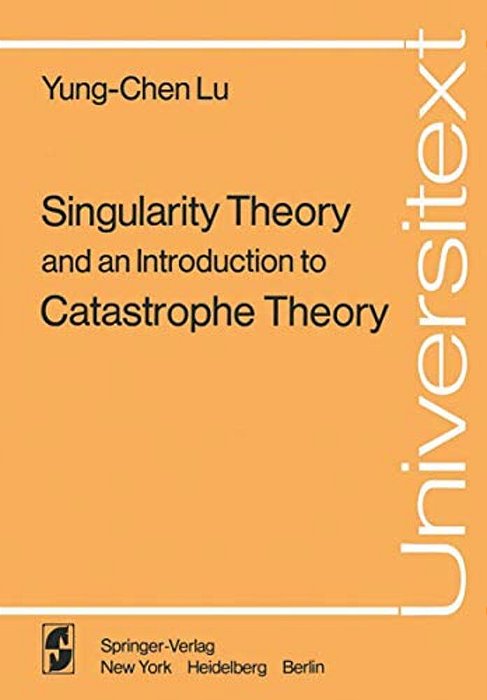 Singularity Theory And An Introduction To Catastrophe Theory-..