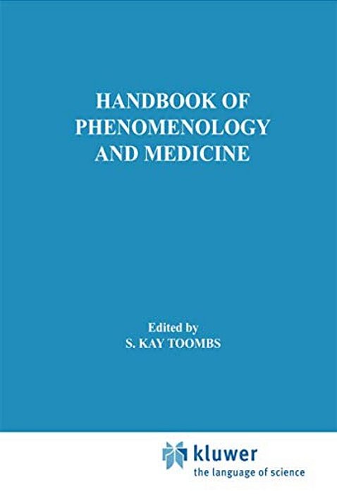 Handbook Of Phenomenology And Medicine-..