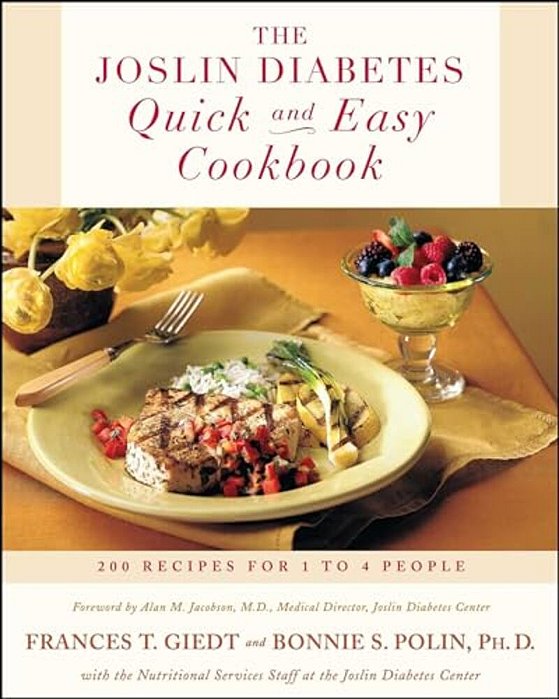 The Joslin Diabetes Quick And Easy Cookbook: 200 Recipes For 1 To 4 People-..