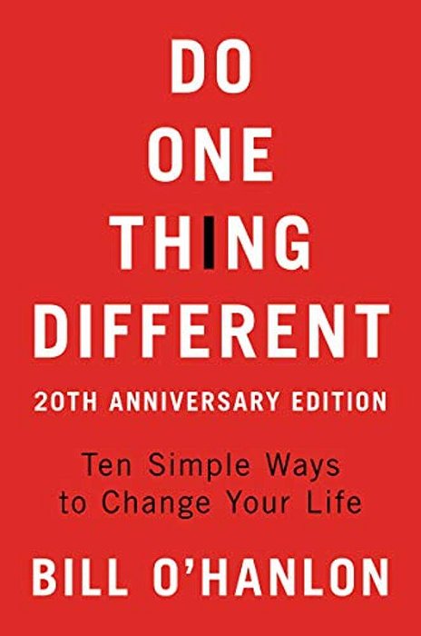 Do One Thing Different: Ten Simple Ways To Change Your Life-..