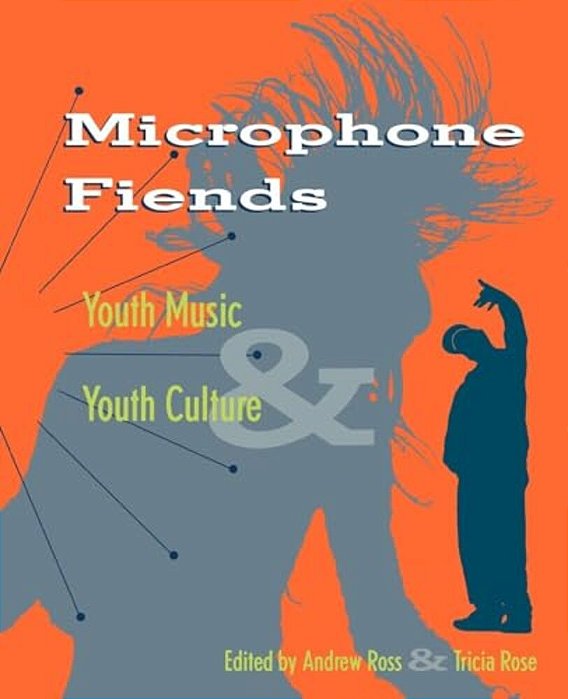 Microphone Fiends: Youth Music And Youth Culture-..