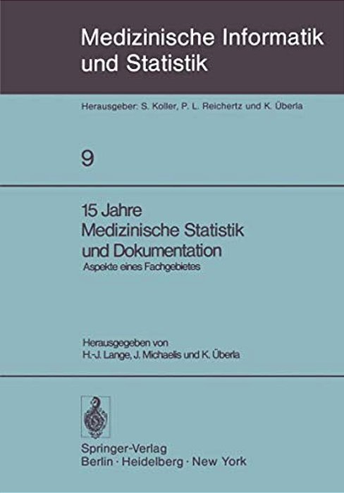 15 Jahre Medizinische Statistik Und Dokumentation: Aspekte Eines Fachgebietes-..
