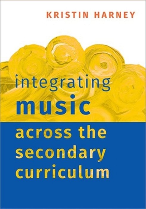 Integrating Music Across The Secondary Curriculum-..