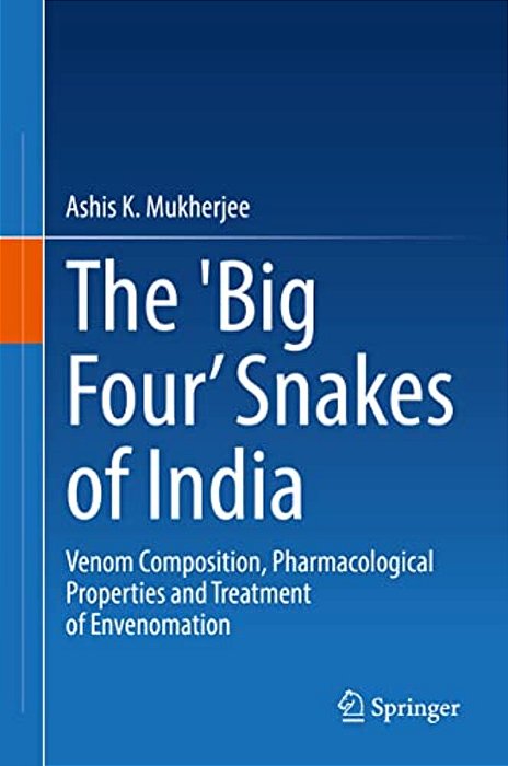 The 'Big Four' Snakes Of India: Venom Composition, Pharmacological Properties And Treatment Of Envenomation-..