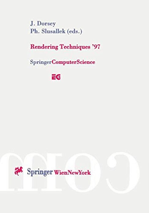 Rendering Techniques '97: Proceedings Of The Eurographics Workshop In St. Etienne, France, June 16-18, 1997-..