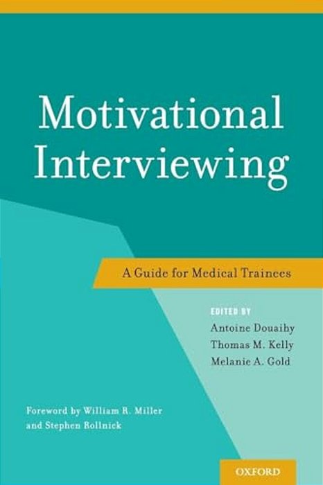 Motivational Interviewing: A Guide For Medical Trainees-..