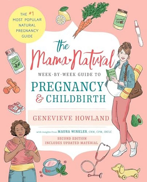 The Mama Natural Week-By-week Guide To Pregnancy And Childbirth-..