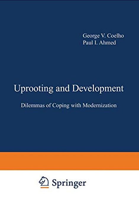 Uprooting And Development: Dilemmas Of Coping With Modernization-..