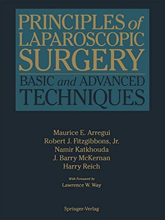 Principles Of Laparoscopic Surgery: Basic And Advanced Techniques-..