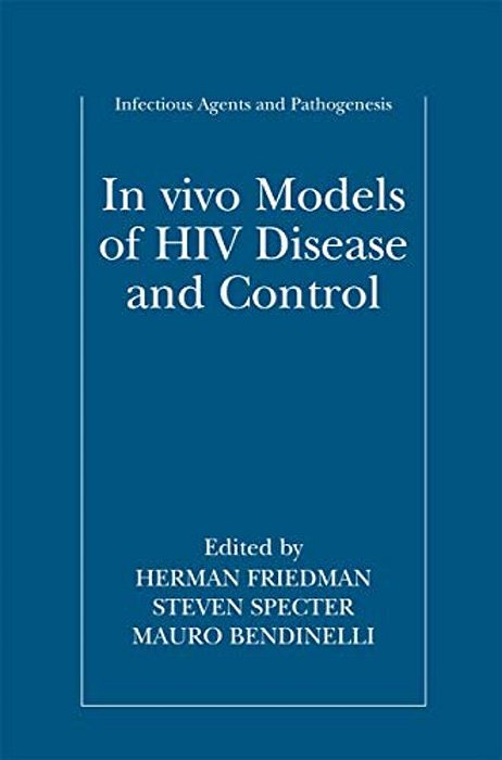 In Vivo Models Of Hiv Disease And Control-..