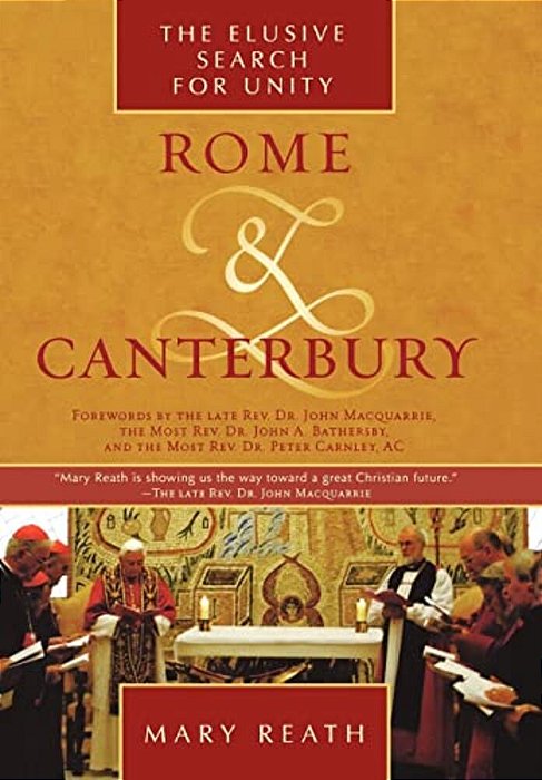 Rome And Canterbury: The Elusive Search For Unity-..