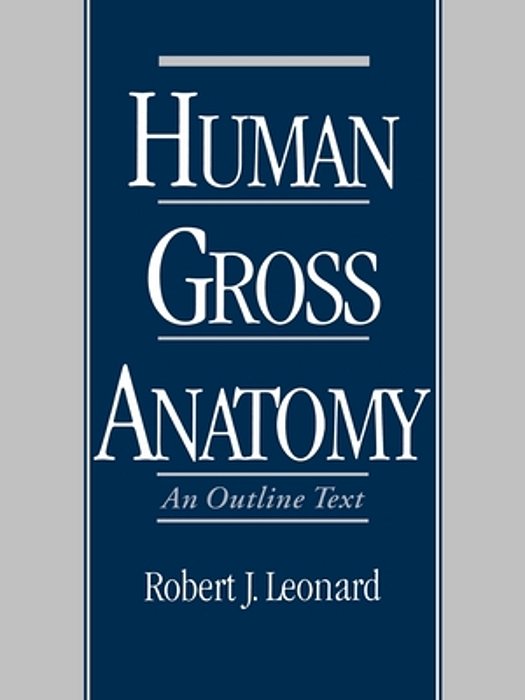 Human Gross Anatomy: An Outline Text-..