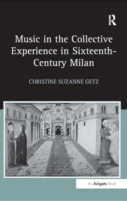 Music In The Collective Experience In Sixteenth-Century Milan-..