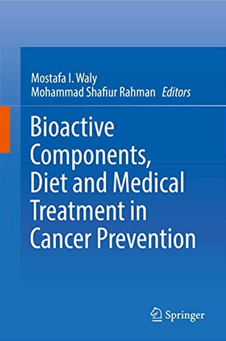 Bioactive Components, Diet And Medical Treatment In Cancer Prevention-..