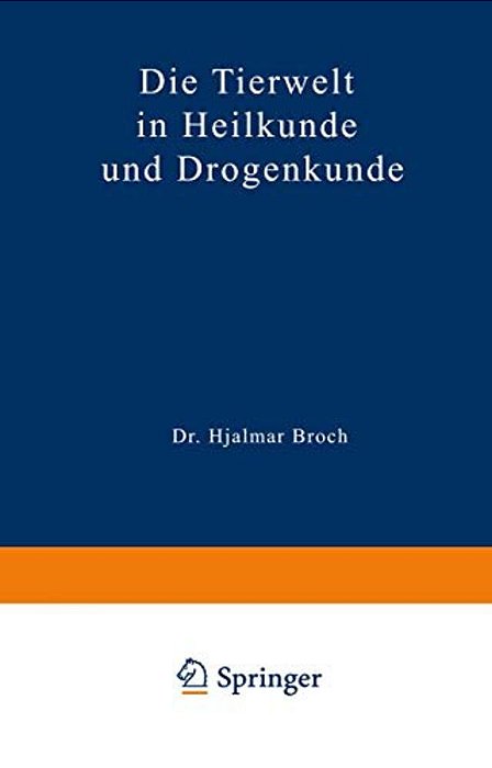 Die Tierwelt In Heilkunde Und Drogenkunde-..