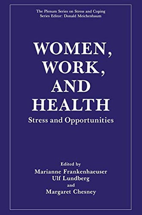 Women, Work, And Health: Stress And Opportunities-..