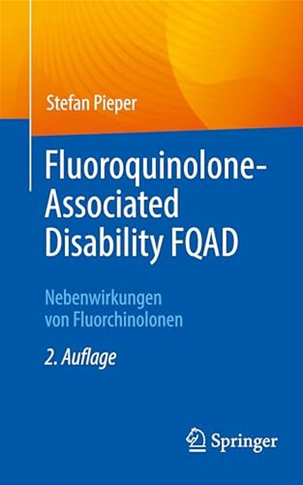Fluoroquinolone-Associated Disability Fqad: Nebenwirkungen Von Fluorchinolonen-..