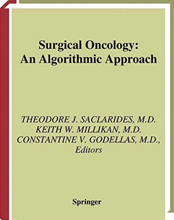 Surgical Oncology: An Algorithmic Approach-..
