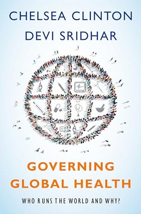 Governing Global Health: Who Runs The World And Why?-..