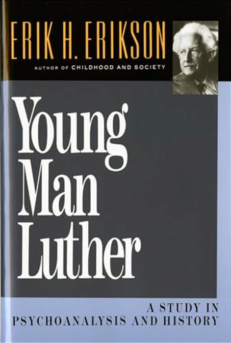 Young Man Luther: A Study In Psychoanalysis And History (Revised)-..