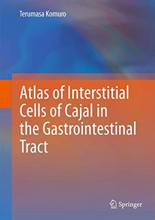 Atlas Of Interstitial Cells Of Cajal In The Gastrointestinal Tract-..