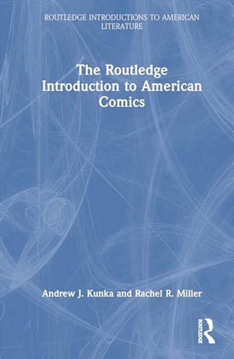 The Routledge Introduction To American Comics-..