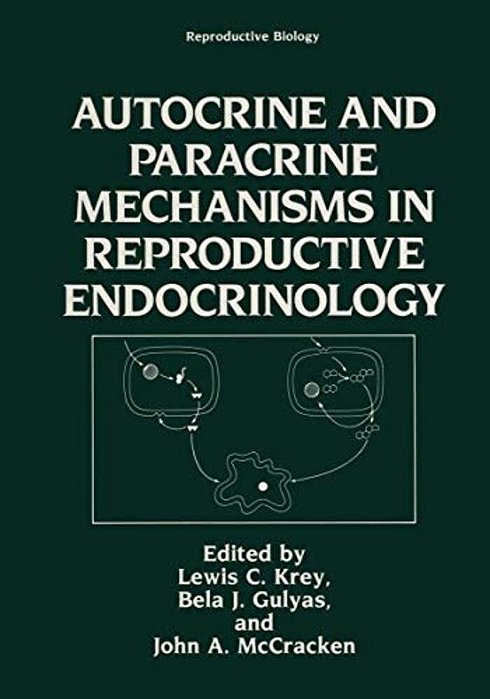 Autocrine And Paracrine Mechanisms In Reproductive Endocrinology-..