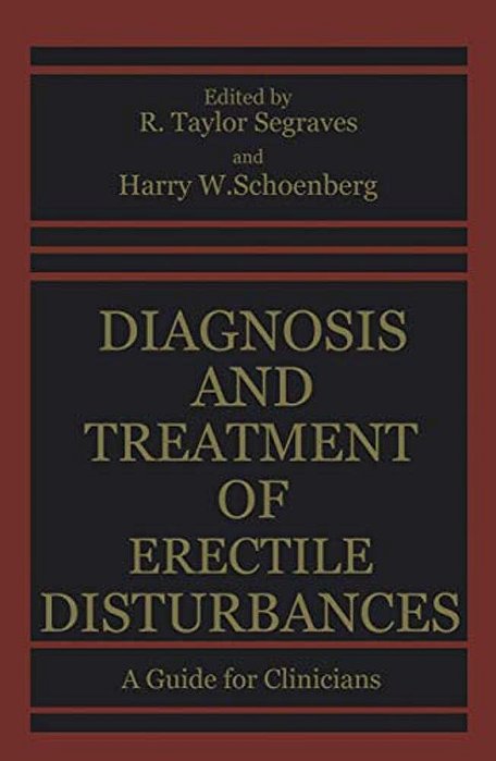 Diagnosis And Treatment Of Erectile Disturbances: A Guide For Clinicians-..