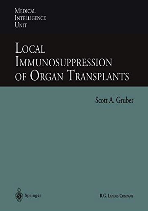 Local Immunosuppression Of Organ Transplants-..