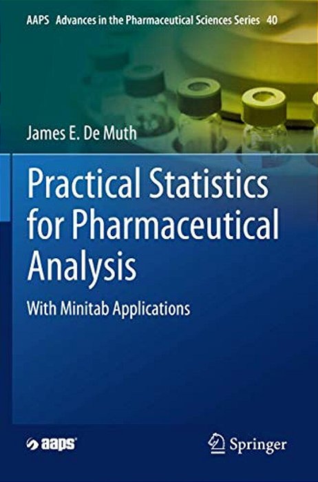 Practical Statistics For Pharmaceutical Analysis: With Minitab Applications-..