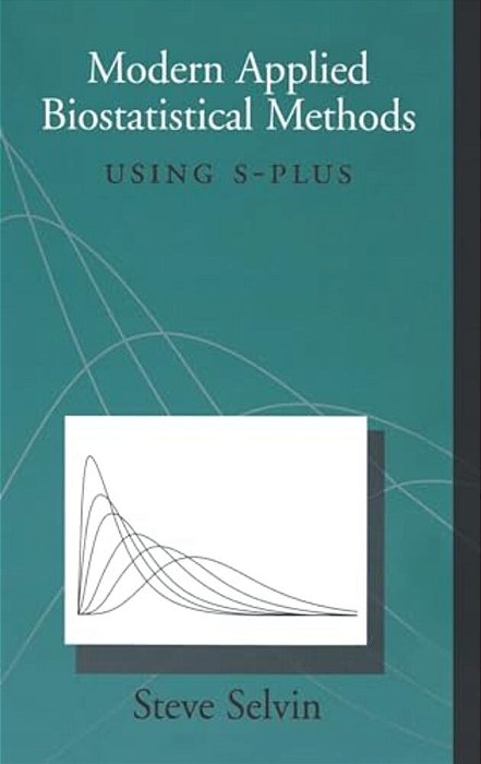 Modern Applied Biostatistical Methods: Using S-Plus-..