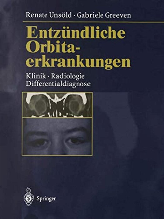 Entzündliche Orbitaerkrankungen: Klinik - Radiologie - Differentialdiagnose-..