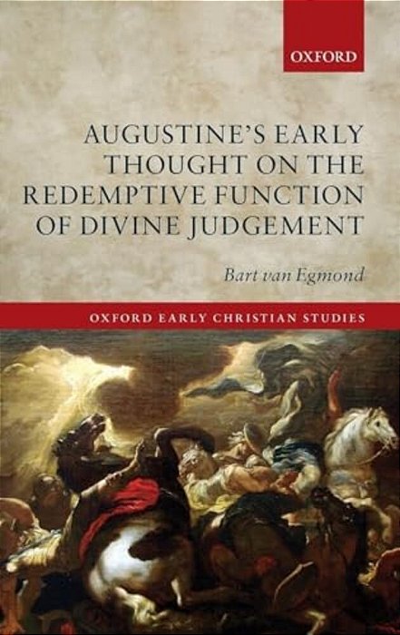 Augustine's Early Thought On The Redemptive Function Of Divine Judgement-..