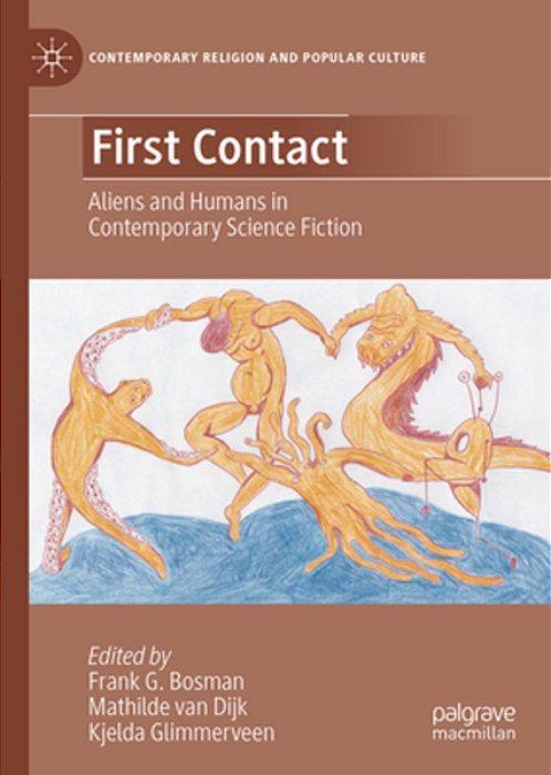 First Contact: Aliens And Humans In Contemporary Science Fiction-..