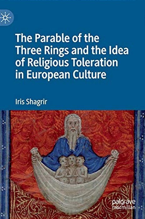 The Parable Of The Three Rings And The Idea Of Religious Toleration In European Culture-..