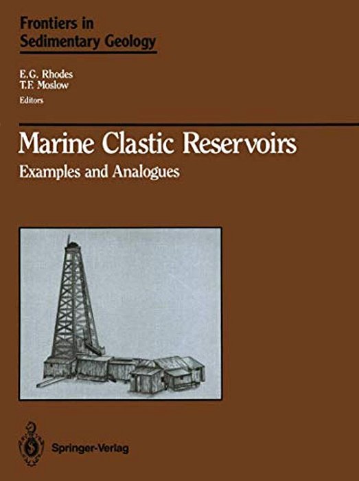 Marine Clastic Reservoirs: Examples And Analogues-..