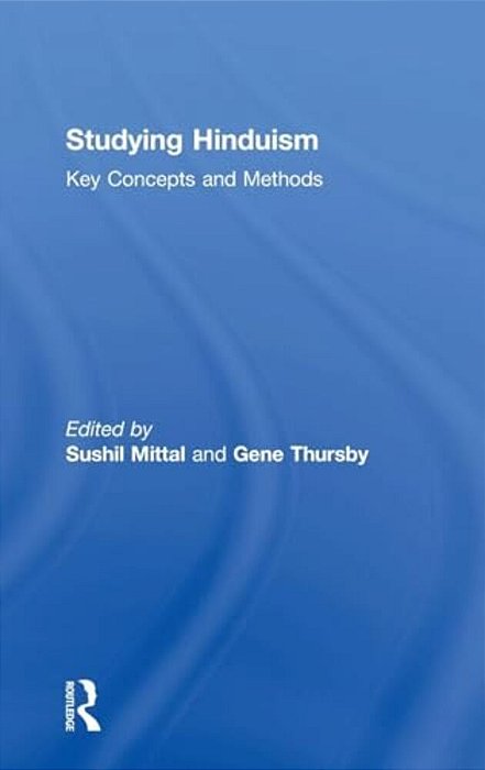 Studying Hinduism: Key Concepts And Methods-..