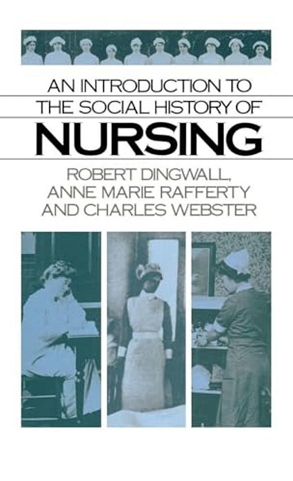 An Introduction To The Social History Of Nursing-..