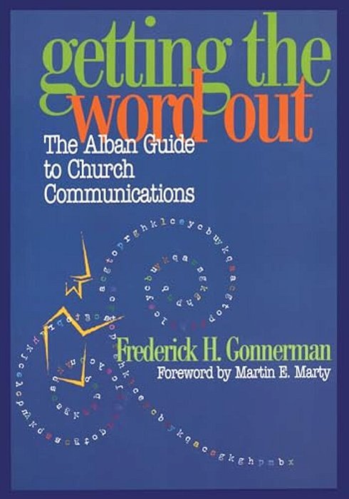 Getting The Word Out: The Alban Guide To Church Communications-..