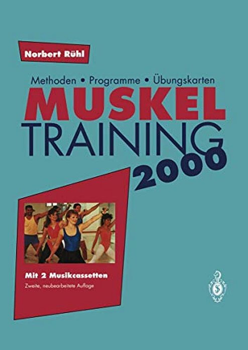Muskel Training 2000: Methoden - Programme - Übungskarten-..
