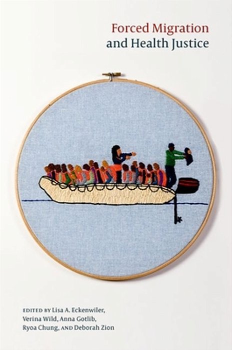 Forced Migration And Health Justice-..