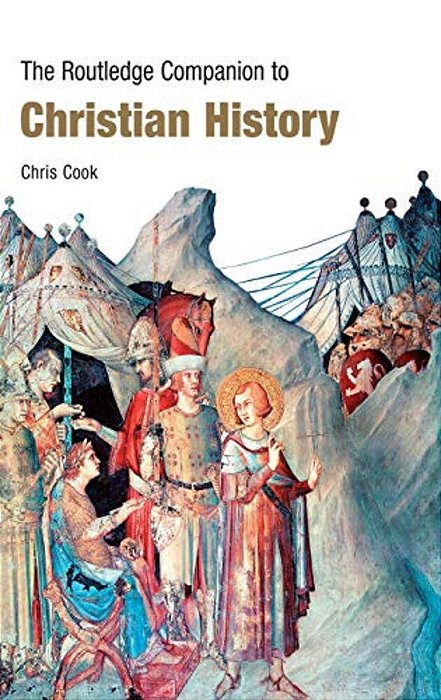 The Routledge Companion To Christian History-..