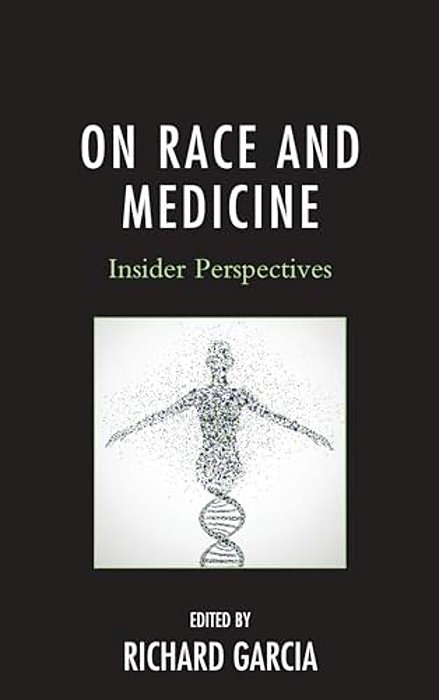 On Race And Medicine: Insider Perspectives-..