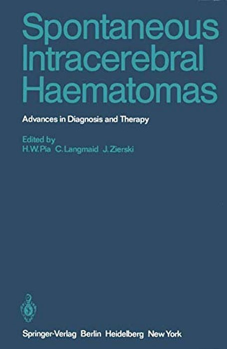 Spontaneous Intracerebral Haematomas: Advances In Diagnosis And Therapy-..
