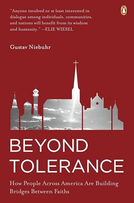 Beyond Tolerance: How People Across America Are Building Bridges Between Faiths-..
