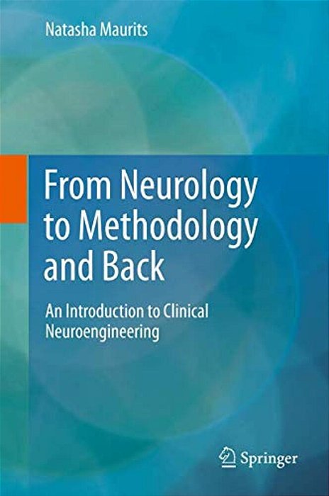 From Neurology To Methodology And Back: An Introduction To Clinical Neuroengineering-..