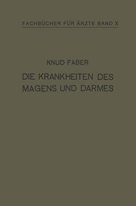 Die Krankheiten Des Magens Und Darmes: Band X-..