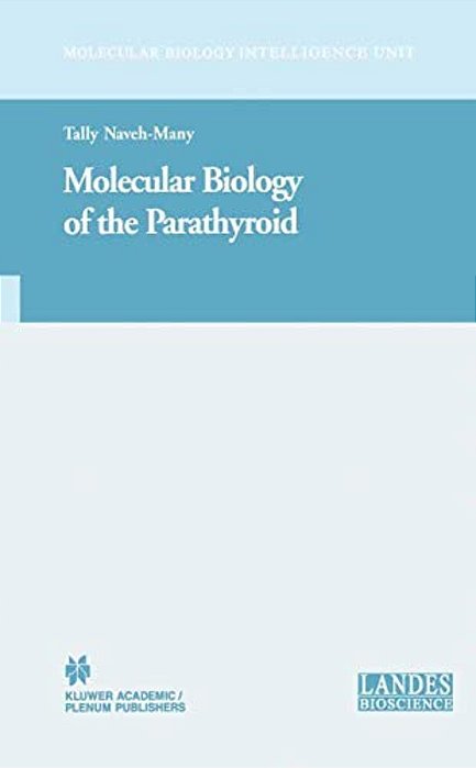 Molecular Biology Of The Parathyroid-..