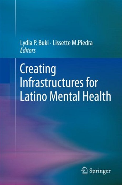 Creating Infrastructures For Latino Mental Health-..