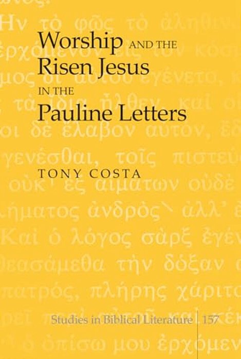 Worship And The Risen Jesus In The Pauline Letters-..